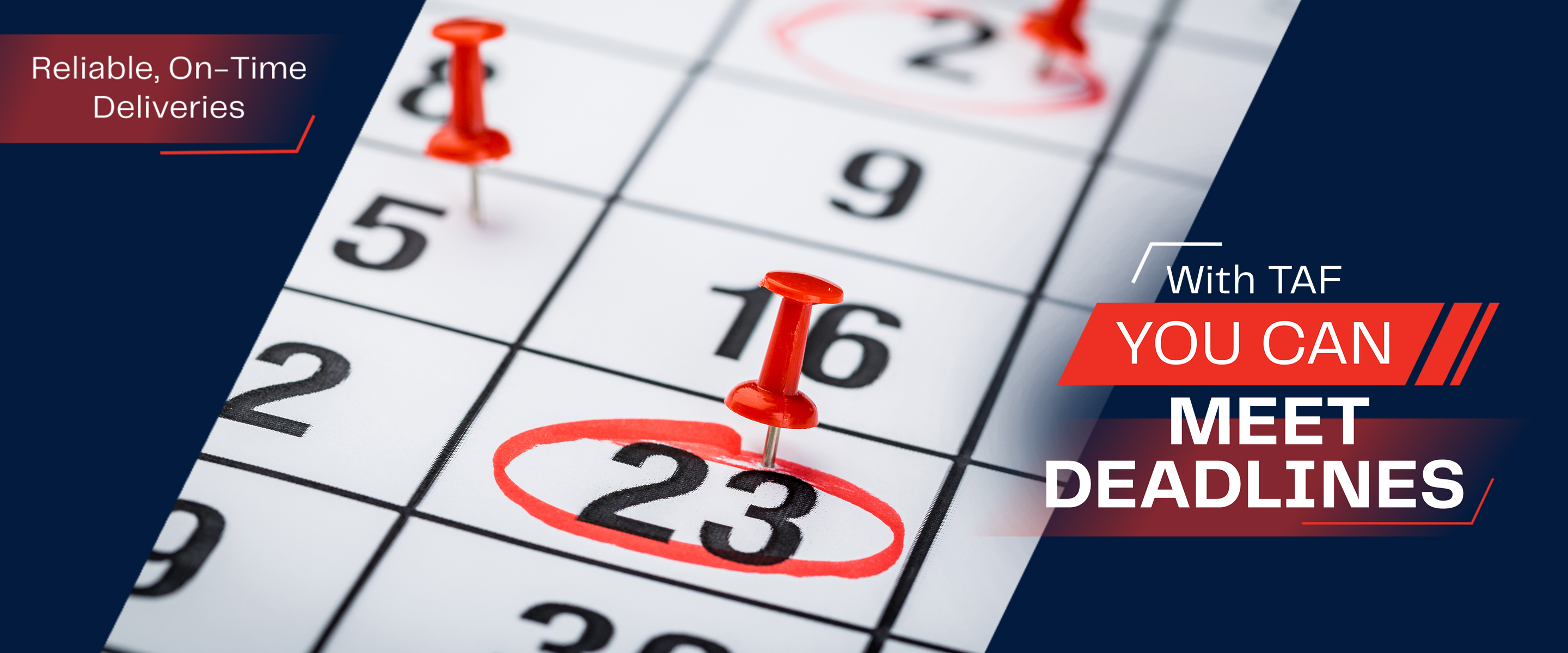 With TAF you can meet deadlines